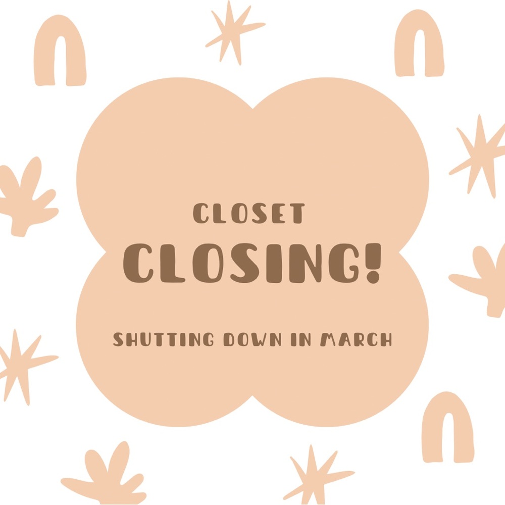 Closet closing in March. Buy now before it’s all gone!